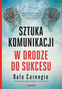 Okładka książki Sztuka komunikacji. W drodze do sukcesu