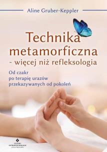 Okładka książki Technika metamorficzna - więcej niż refleksologia.