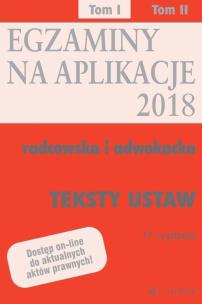 Okładka książki Teksty ustaw Egzaminy Aplikacje radcowska i adwokacka Tom 1