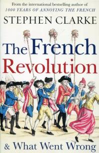 Okładka książki The French Revolution& What Went Wrong