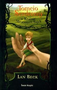 Okładka książki Tomcio Serdeczny w Krainie Mrocznych Bajek