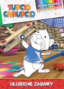 Okładka książki Tupcio Chrupcio. Dodaj Kolorów! Mysie Sprawy