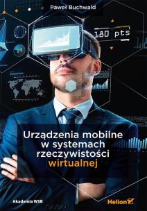Okładka książki Urządzenia mobilne w systemach rzeczywistości