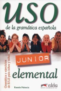 Uso de la gramatica espanola Junior elemental. Autor: Palencia Ramon. Multiszop.pl Okładka książki Uso de la gramatica espanola Junior elemental