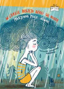 Okładka książki W czasie deszczu dzieci się nudzą