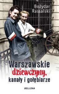 Warszawskie dziewczyny kanały i gołębiarze. Autor: Rassalski Bożydar. Multiszop.pl Okładka książki Warszawskie dziewczyny kanały i gołębiarze