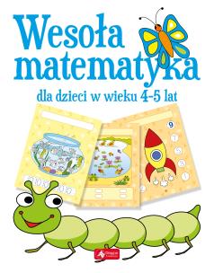 Okładka książki Wesoła matematyka dla dzieci w wieku 4–5 lat