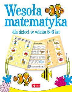 Okładka książki Wesoła matematyka dla dzieci w wieku 5–6 lat