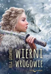 Okładka książki Wierni wrogowie Kroniki belorskie Tom 5