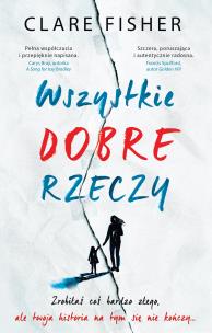 Okładka książki Wszystkie dobre rzeczy