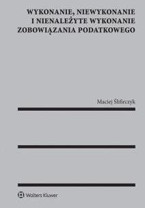 Okładka książki Wykonanie niewykonanie i nienależyte wykonanie zobowiązania podatkowego