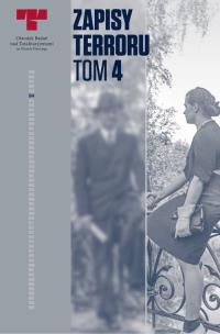 Okładka książki Zapisy Terroru Tom IV Zbrodnie niemieckie w Śródmieściu podczas Powstania Warszawskiego