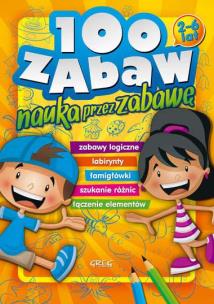 100 zabaw Greg. Autor: Ewa Sajek. Multiszop.pl Okładka książki 100 zabaw Greg