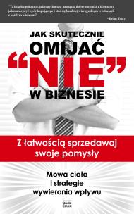 Okładka książki Jak skutecznie omijać ''NIE'' w biznesie.