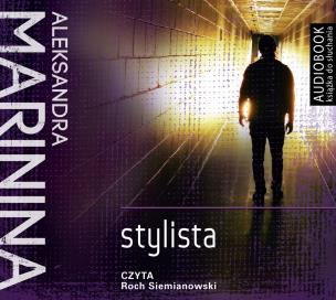 Anastazja Kamieńska. Stylista - Audiobook. Autor: Aleksandra Marinina. Multiszop.pl Okładka książki Anastazja Kamieńska. Stylista - Audiobook
