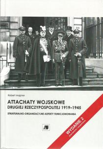 Okładka książki Attachaty wojskowe Drugiej Rzeczypospolitej 1919-1945