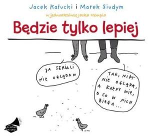 Okładka książki Będzie tylko lepiej. Książka audio CD MP3 - Audiobook
