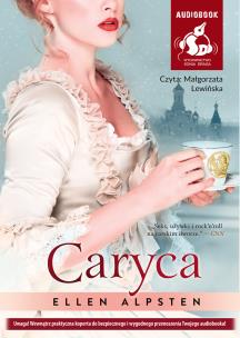 Caryca - Audiobook. Autor: Ellen Alpsten. Multiszop.pl Okładka książki Caryca - Audiobook