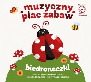 CD BIEDRONECZKI MUZYCZNY PLAC ZABAW Z KSIĄŻKĄ. Autor:   Praca zbiorowa. Multiszop.pl Okładka książki CD BIEDRONECZKI MUZYCZNY PLAC ZABAW Z KSIĄŻKĄ