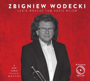 Okładka książki CD ZBIGNIEW WODECKI LUBIĘ WRACAĆ TAM GDZIE BYŁEM Z KSIĄŻKĄ