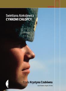 Cynkowi chłopcy (audiobook) - Audiobook. Autor: Swietłana Aleksijewicz. Multiszop.pl Okładka książki Cynkowi chłopcy (audiobook) - Audiobook
