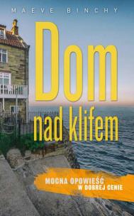 DOM NAD KLIFEM WYD. KIESZONKOWE. Autor: Binchy Maeve. Multiszop.pl Okładka książki DOM NAD KLIFEM WYD. KIESZONKOWE