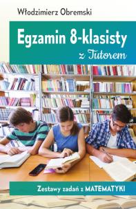 Okładka książki Egzamin 8-klasisty z Tutorem Zestawy zadań z matematyki