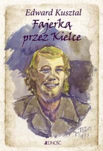 Okładka książki FAJERKĄ PRZEZ KIELCE