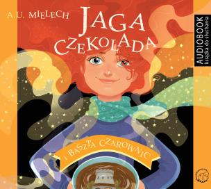 Jaga Czekolada i Baszta czarownic (książka audio) - Audiobook. Autor: Agnieszka Mielech. Multiszop.pl Okładka książki Jaga Czekolada i Baszta czarownic (książka audio) - Audiobook