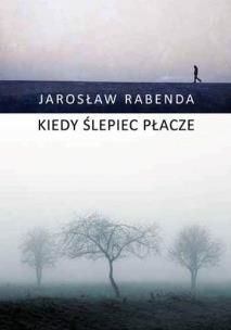 Okładka książki KIEDY ŚLEPIEC PŁACZE