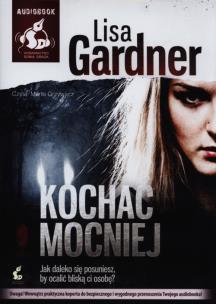 Okładka książki Kochać mocniej. Książka audio CD MP3 - Audiobook