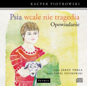 Okładka książki Psia wcale nie tragedia CD - Audiobook