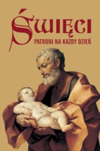 Okładka książki Święci. Patroni na każdy dzień