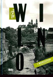 Wilno w starej fotografii. Autor: Konwicki Tadeusz. Multiszop.pl Okładka książki Wilno w starej fotografii