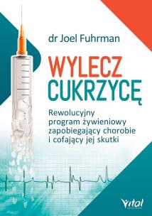 Wylecz cukrzycę. Autor: Joel Fuhrman. Multiszop.pl Okładka książki Wylecz cukrzycę