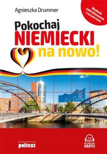 POKOCHAJ NIEMIECKI NA NOWO KSIĄŻKA . Autor: Agnieszka Drummer. Multiszop.pl Okładka książki  POKOCHAJ NIEMIECKI NA NOWO KSIĄŻKA