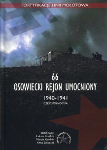 Okładka książki 66 Osowiecki rejon umocniony 1940-1941 część północna