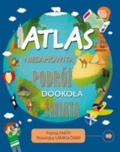Okładka książki Atlas Niesamowita podróż dookoła świata
