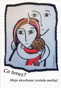 Okładka książki Co teraz Moja ukochana została matką