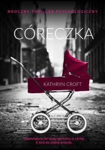 CÓRECZKA WYD. KIESZONKOWE. Autor: Kathryn Croft. Multiszop.pl Okładka książki CÓRECZKA WYD. KIESZONKOWE