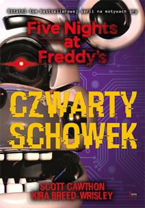Okładka książki Czwarty schowek. Five Nights at Freddy's 3