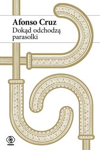 Okładka książki DOKĄD ODCHODZĄ PARASOLKI