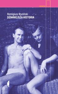 Dziwniejsza historia. Autor: Remigiusz Ryziński. Multiszop.pl Okładka książki Dziwniejsza historia