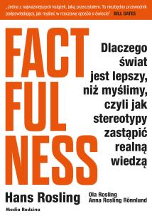 Factfulness. Autor: Rosling Hans, OLA ROSLING, ANNA ROSLING-RONNLUND. Multiszop.pl Okładka książki Factfulness