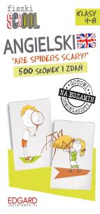 Okładka książki FISZKI ANGIELSKI ARE SPIDERS SCARY 500 SŁÓWEK I ZDAŃ KLASY 4-8