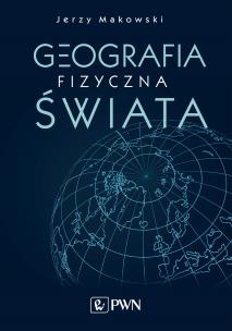 Okładka książki GEOGRAFIA FIZYCZNA ŚWIATA