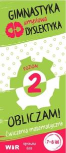 Okładka książki Gimnastyka umysłowa dyslektyka. Obliczam! Poziom 1