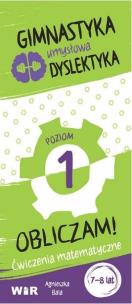 Okładka książki Gimnastyka umysłowa dyslektyka. Obliczam! Poziom 1