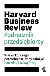 Okładka książki Harvard Business Review. Podręcznik przedsiębiorcy