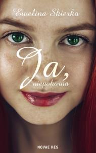 Okładka książki Ja, niepokorna